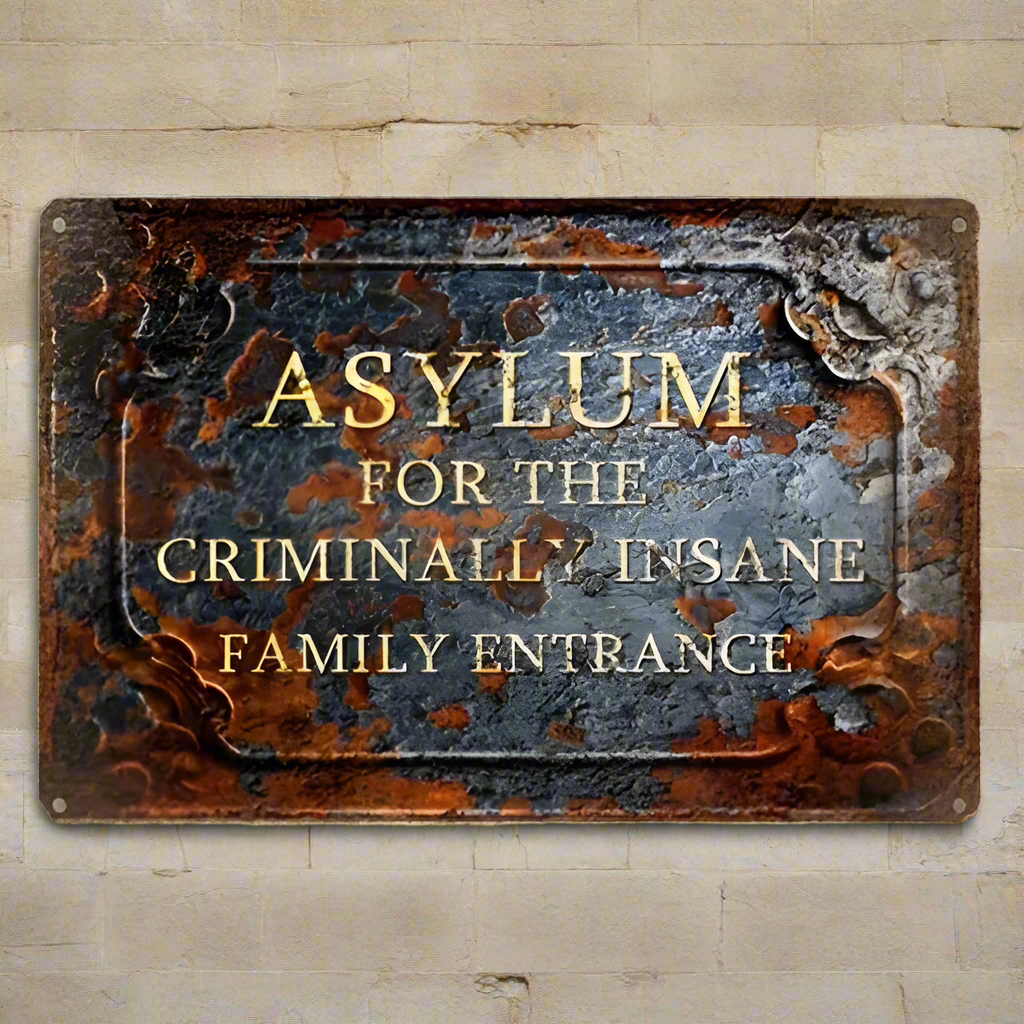 Insane Asylum Metal Sign – Family Entrance Wall Art, 20×30 cm