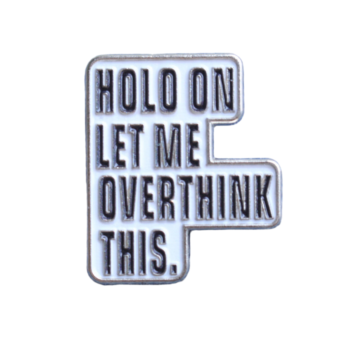 Overthinker Enamel Pin – Honest Anxiety Metal Badge