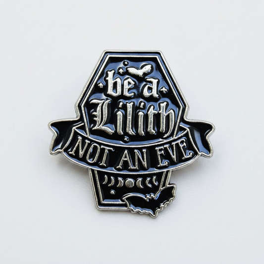 Be a Lilith Not an Eve Enamel Pin – Coffin Metal Badge, 2.6 × 3.5 cm sarcastic humor pin