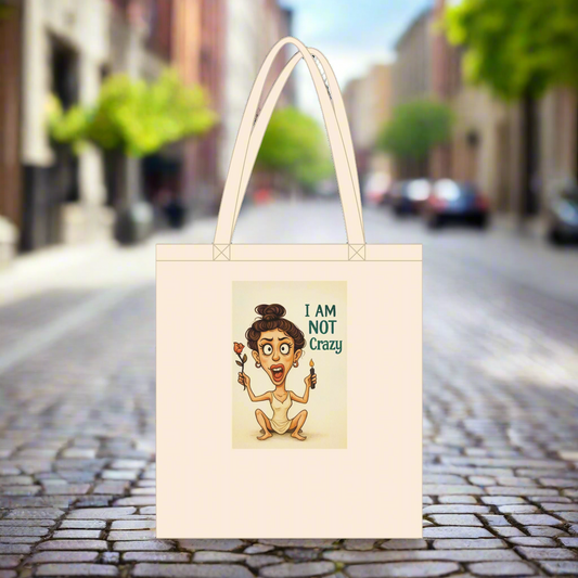 I Am Not Crazy Eco‑Cotton Tote – Earth-Kind, Practical & Edgy, 10 liter / in 2 kleuren