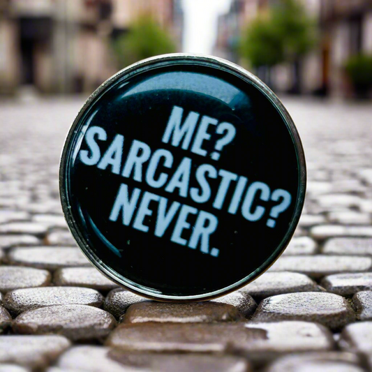 Me? Sarcastic? Enamel Pin – Straight-Faced Wit Metal Badge
