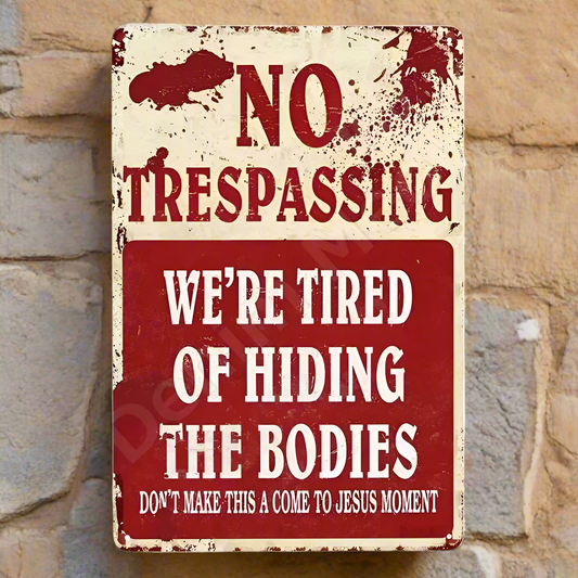 No Trespassing Metal Sign – Morbid Humor Warning Wall Art, 20×30 cm