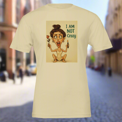 I am Not Crazy Premium Tee – Fair-Made, Airy & Edgy, in 3 kleuren / alle maten