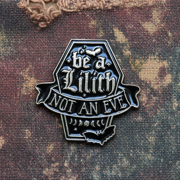 Be a Lilith Not an Eve Enamel Lapel Pin – Coffin Moon Metal Badge, 2.6 × 3.5 cm