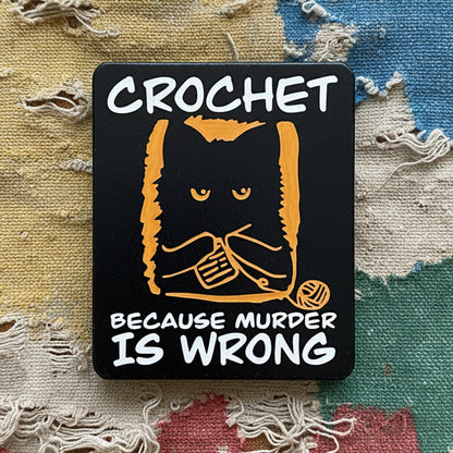 Crochet Because Murder is Wrong Lapel Pin - Peaceful Familiar Metal Badge, 2.6 × 3.3 cm
