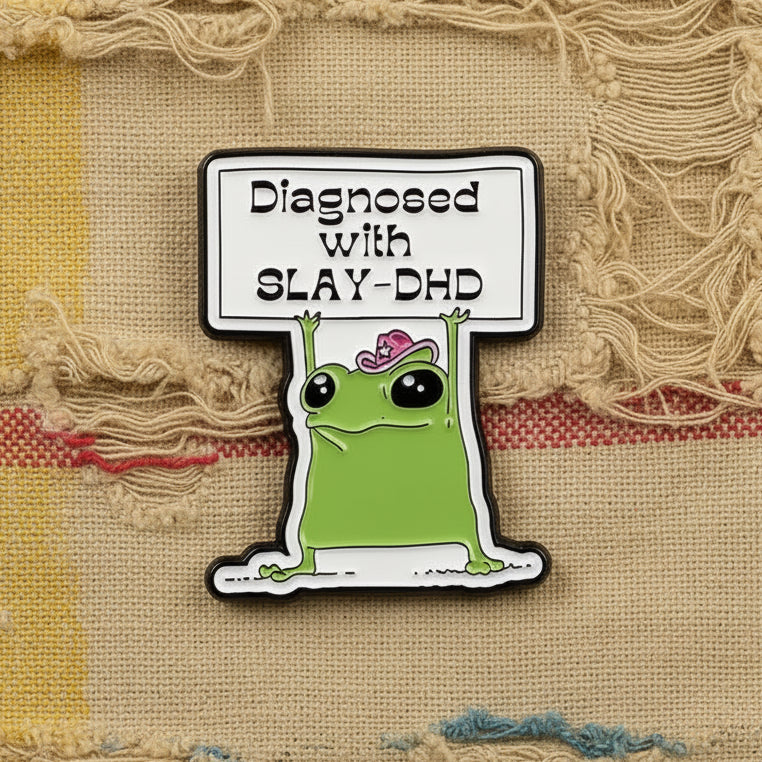 Diagnosed With Slay-DHD Lapel Pin – Frazzled Frog Metal Badge, 2.5 × 3 cm