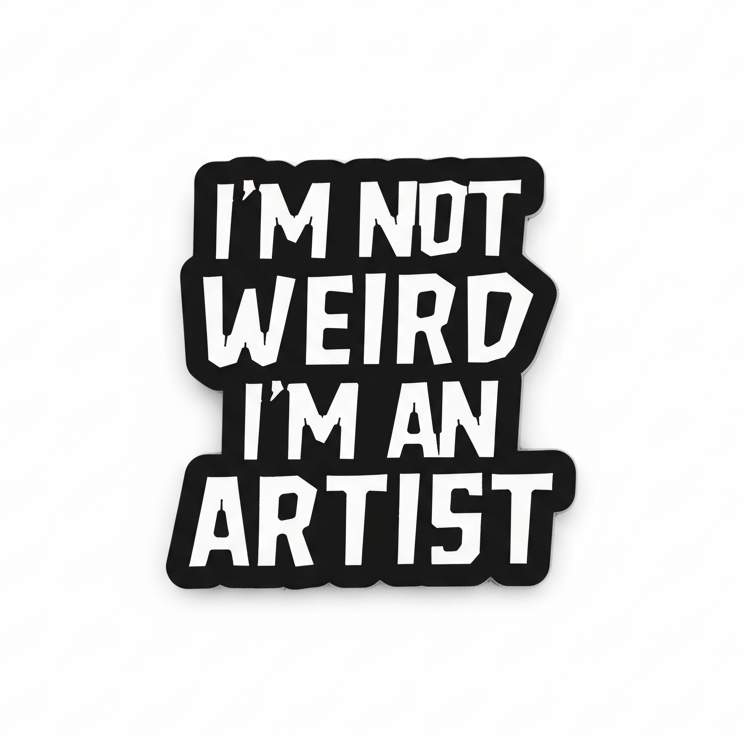 I’m Not Weird I’m an Artist Lapel Pin – Creative Rebel Metal Badge, 3 × 3 cm