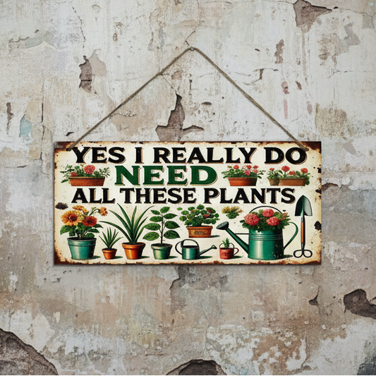 I Really Do Need All These Plants Wooden Sign – Plant Lover Statement Wall Art, 10×20 cm