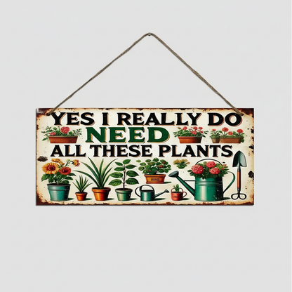 I Really Do Need All These Plants Wooden Sign – Plant Lover Statement Wall Art, 10×20 cm