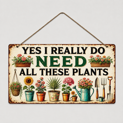 I Really Do Need All These Plants Wooden Sign – Plant Lover Wall Art, 10×20 cm