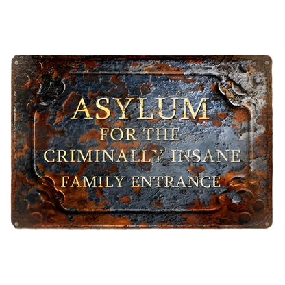 Insane Asylum Metal Sign – Family Entrance Wall Art, 20×30 cm