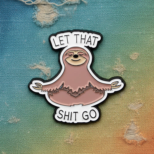 Let That Shit Go Lapel Pin – Zen Sloth Metal Badge, 3.2 × 3 cm