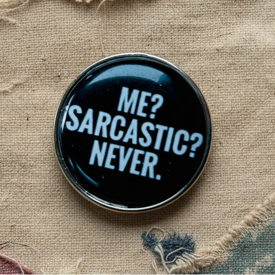 Me? Sarcastic? Lapel Pin – Deadpan Wit Metal Badge, 3.7 × 3.7 cm