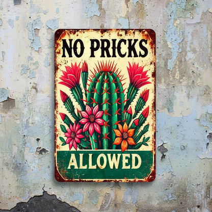 No Pricks Allowed Metal Sign – Cactus Humor Wall Art, 20 × 30 cm